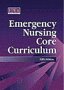 Emergency Nursing Core Curriculum 