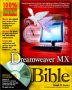 Macromedia Dreamweaver MX Bible with CD ROM